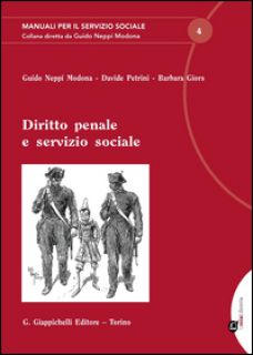 Diritto penale e servizio sociale - Neppi Modona Guido; Petrini Davide; Giors Barbara
