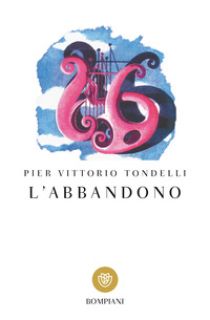 L'abbandono. Racconti degli anni Ottanta - Tondelli Pier Vittorio; Panzeri F. (cur.)